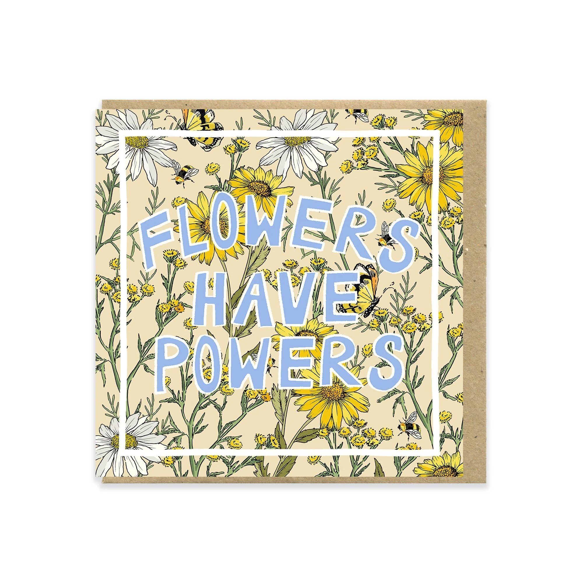 Flowers Have Powers Greetings Card